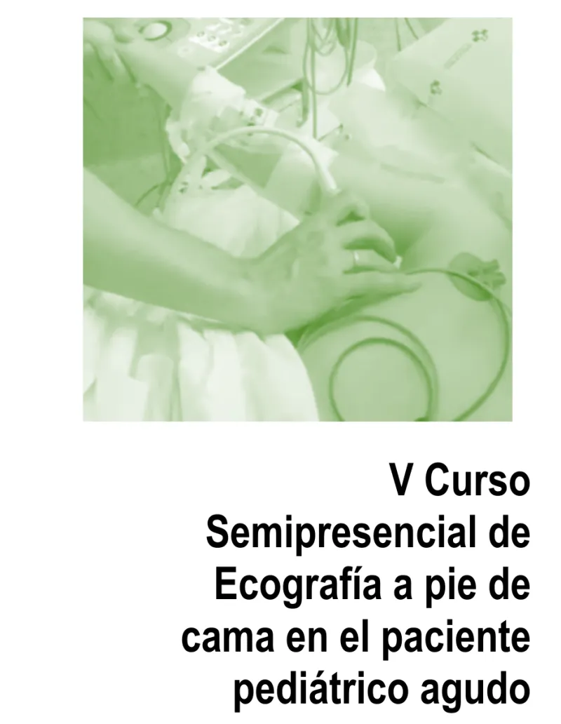 V Curso Semipresencial de Ecografía a pie de cama en el paciente pediátrico agudo