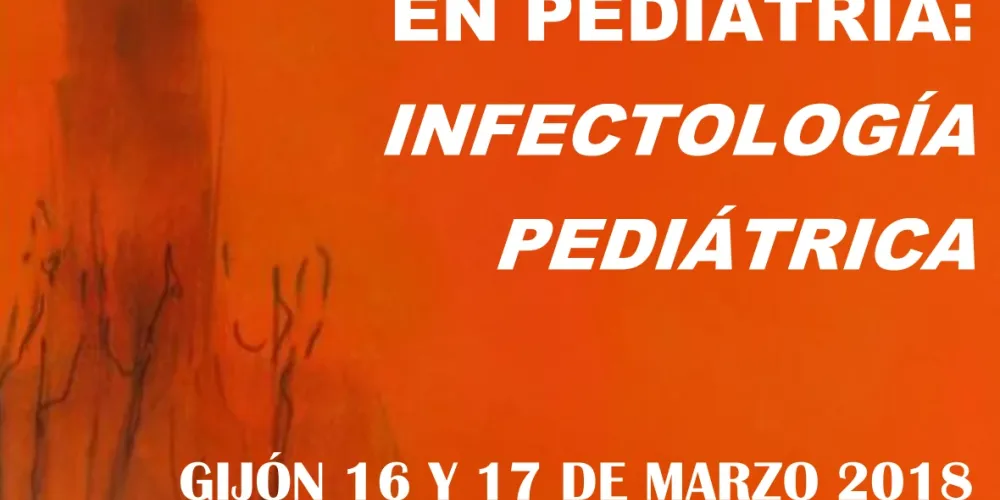 XXI Curso de excelencia en Pediatría: Infectología
